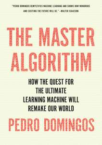 THE MASTER ALGORITHM - PEDRO DOMINGOS