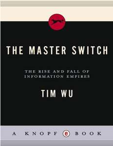 THE MASTER SWITCH - TIM WU