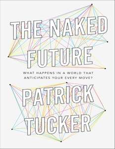 THE NAKED FUTURE - PATRICK TUCKER