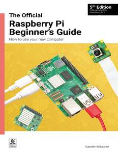 THE OFFICIAL RASPBERRY PI BEGINNERS GUIDE - GARETH HALFACREE