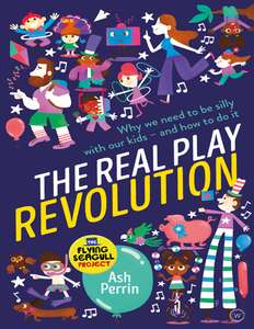 THE REAL PLAY REVOLUTION - ASH PERRIN