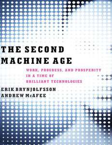 THE SECOND MACHINE AGE - ERIK BRYNJOLFSSON