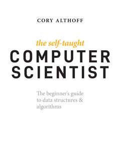 THE SELF-TAUGHT COMPUTER SCIENTIST - CORY ALTHOFF