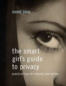 THE SMART GIRLS GUIDE TO PRIVACY  PRACTIC - VIOLET BLUE