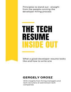 THE TECH RESUME INSIDE OUT - GERGELY OROSZ