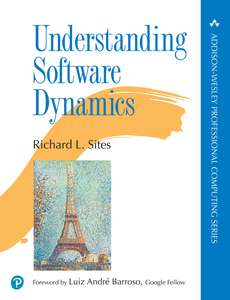 UNDERSTANDING SOFTWARE DYNAMICS - RICHARD SITES