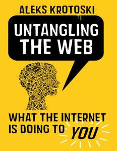 UNTANGLING THE WEB - ALEKS KROTOSKI