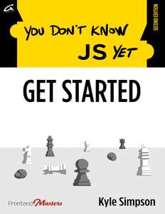 YOU DONT KNOW JS YET - KYLE SIMPSON