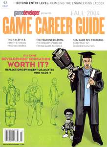 GAME DEVELOPER PRESENTS - GAME CAREER GUIDE FALL 2004