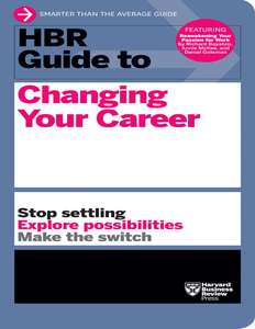 CHANGING YOUR CAREER - HARVARD BUSINESS REVIEW