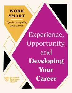 DEVELOPING YOUR CAREER - HARVARD BUSINESS REVIEW