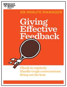 GIVING EFFECTIVE FEEDBACK - HARVARD BUSINESS REVIEW