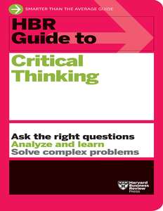 HBR GUIDE TO CRITICAL THINKING - HARVARD BUSINESS REVIEW