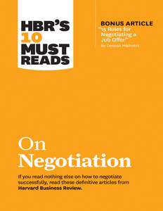 HBRS 10 MUST READS ON NEGOTIATION WITH B - HARVARD BUSINESS REVIEWDANIEL KAHNEMANDE