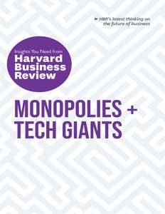 MONOPOLIES AND TECH GIANTS - HARVARD BUSINESS REVIEW