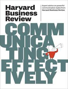 ON COMMUNICATING EFFECTIVELY - HARVARD BUSINESS REVIEW
