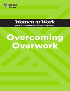 OVERCOMING OVERWORK - HARVARD BUSINESS REVIEW