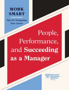 PEOPLE PERFORMANCE AND SUCCEEDING - HARVARD BUSINESS REVIEW