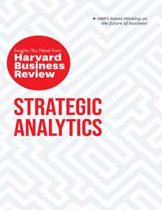 STRATEGIC ANALYTICS - HARVARD BUSINESS REVIEW